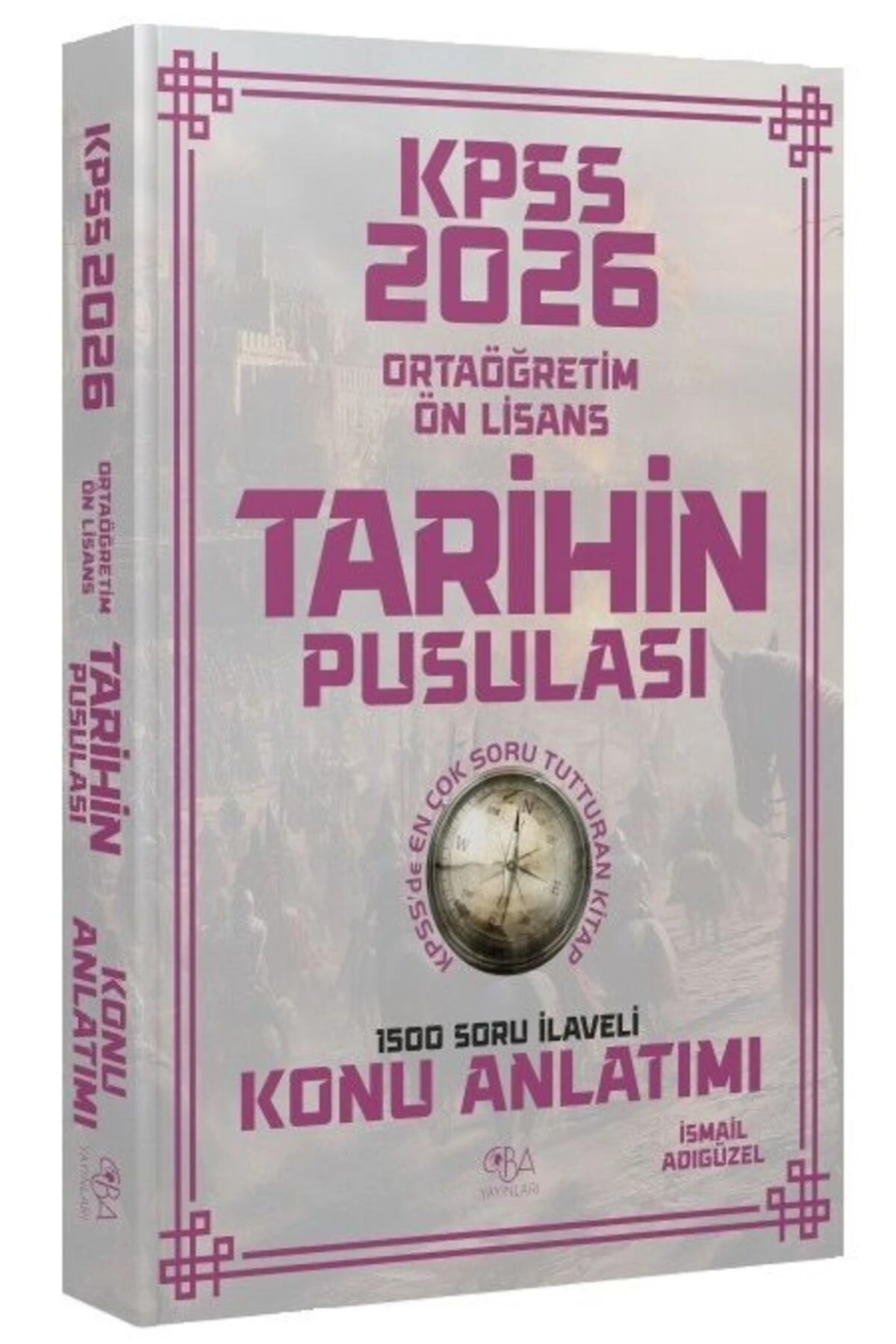 CBA Yayınları 2026 KPSS Lise Ortaöğretim Ön Lisans Tarihin Pusulası Konu Anlatımı - İsmail Adıgüzel