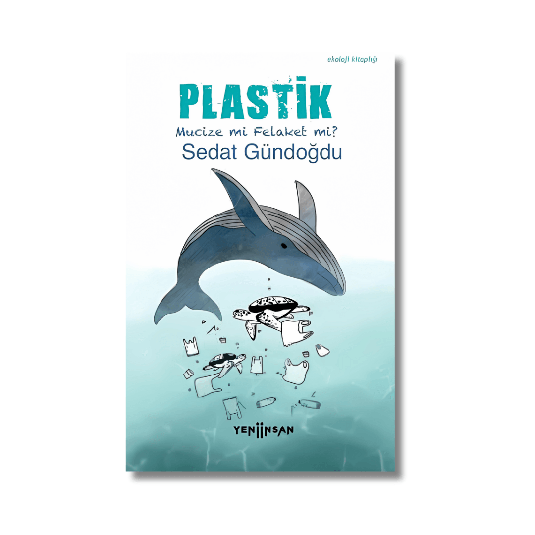 Plastik - Mucize mi Felaket mi?