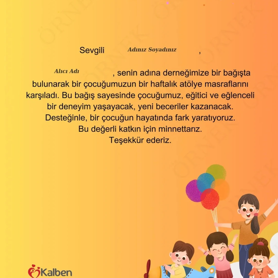 Korunma Altında Yetişen Gençler ve Koruyucu Aile Derneği (KALBEN) - Atölye Desteği Bağış