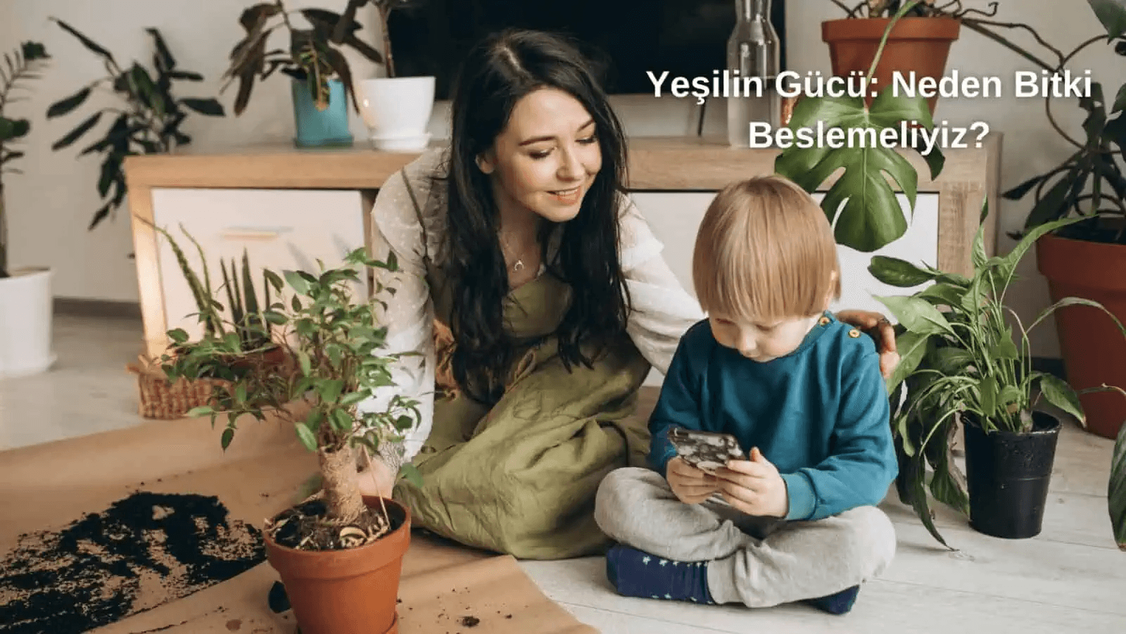Yeşilin Gücü: Neden Bitki Bakmalıyız?