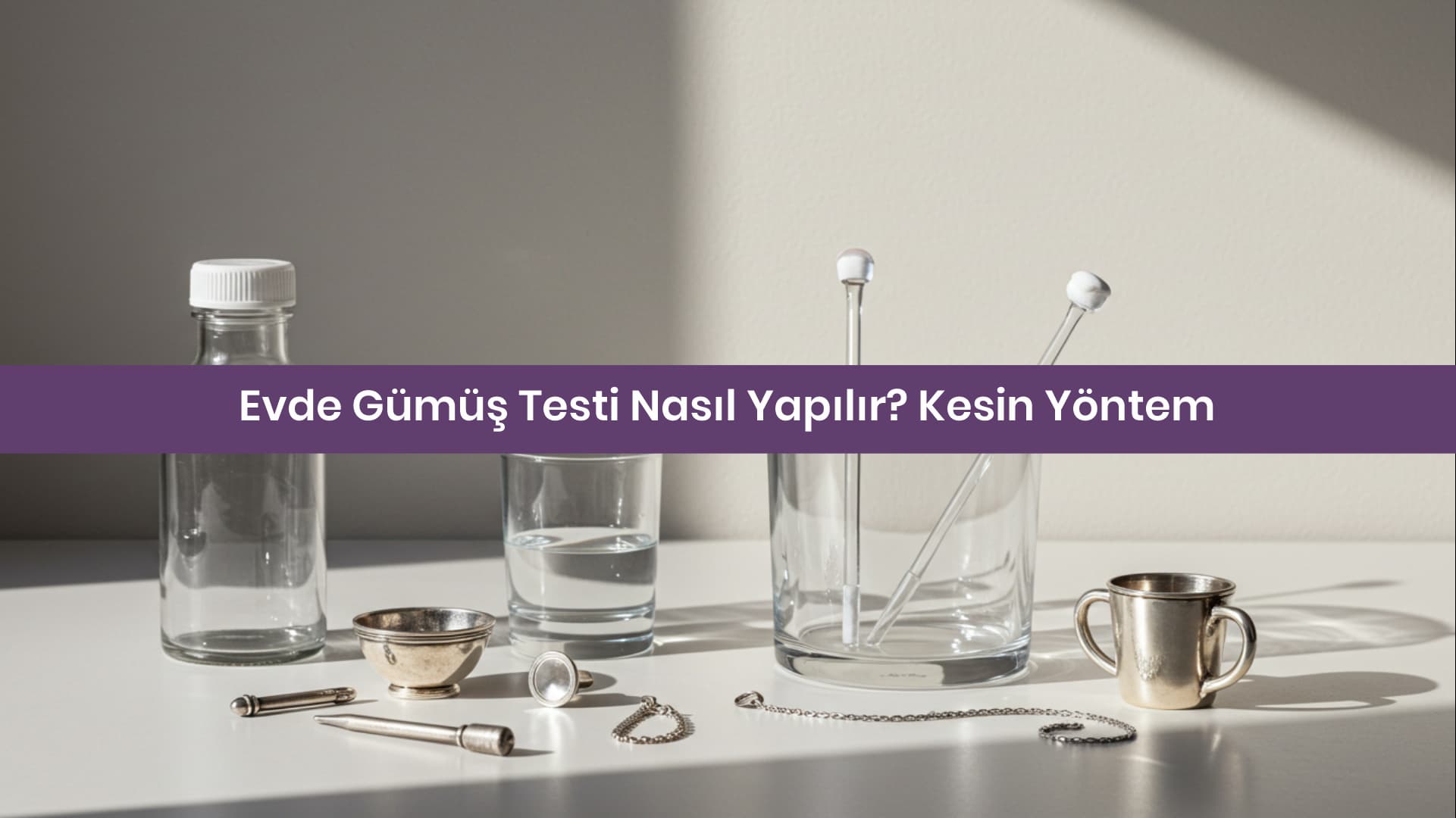 Evde Gümüş Testi Nasıl Yapılır? Kesin Yöntem