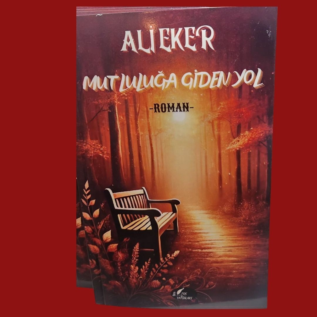 MUTLULUĞA GİDEN YOL/ ALİ EKER