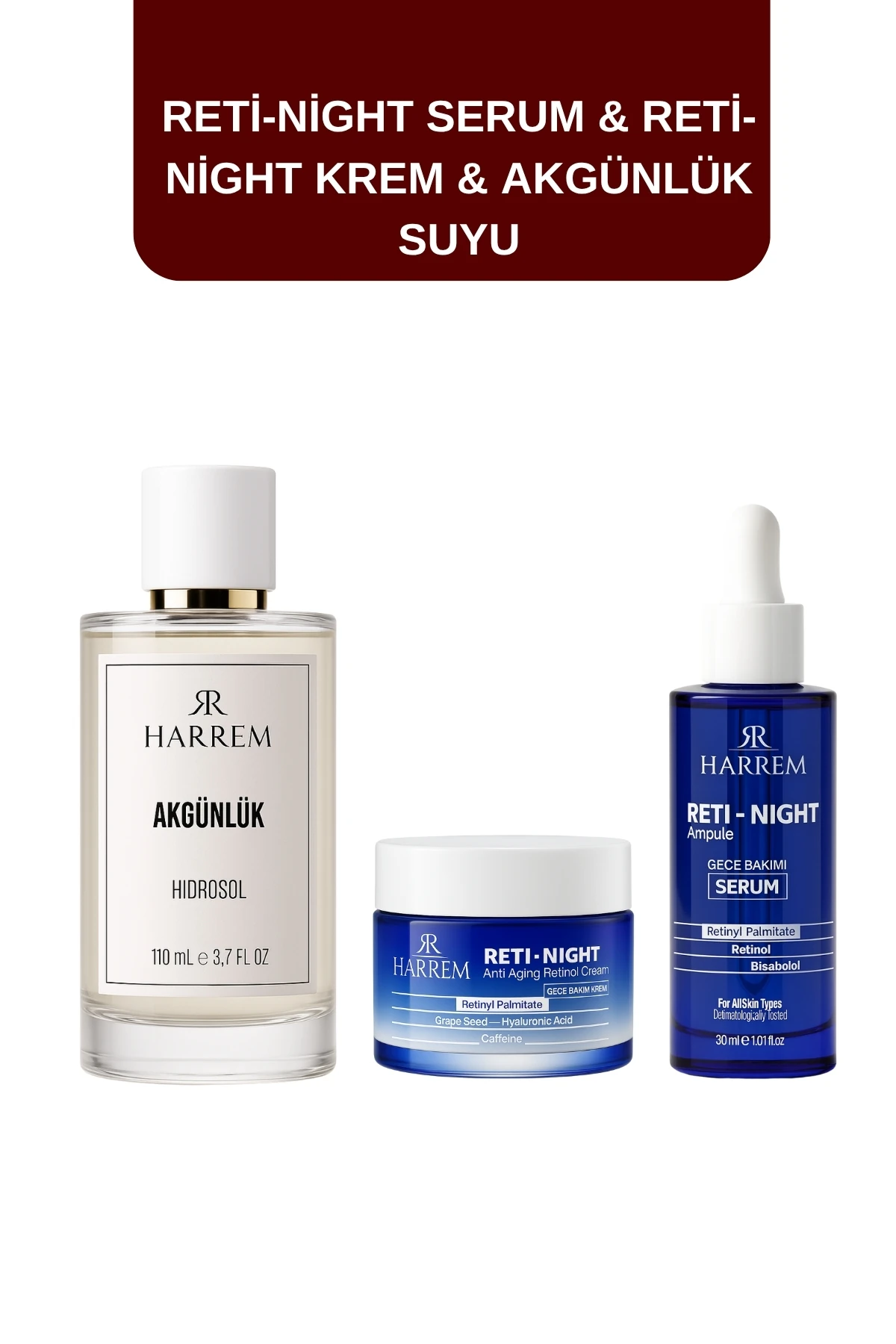 Reti-Night Serum & Reti-Night Krem & Akgünlük Suyu Kasım Özel Seti