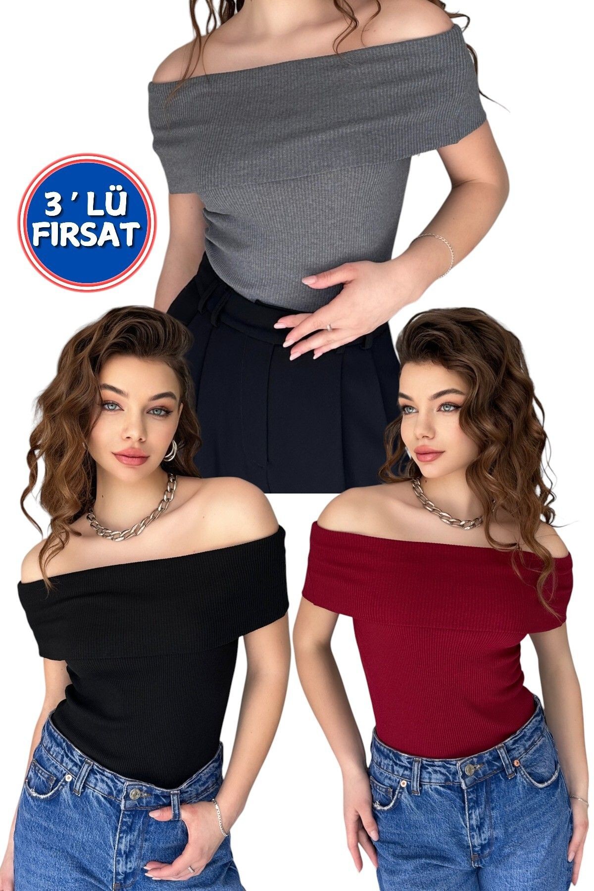 3' lü PAKET MADONNA YAKA KOLSUZ KAŞKORSE BLUZ