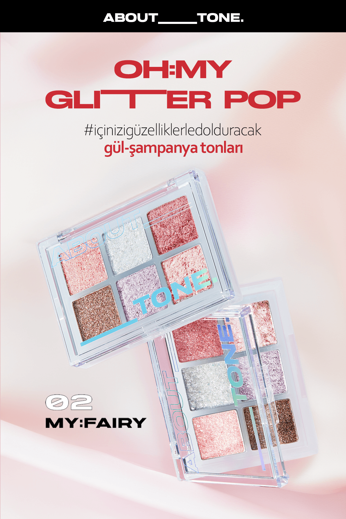 ABOUT TONE 6’lı Yoğun Glitter Paleti Oh My Glitter Pop 02 My Fairy