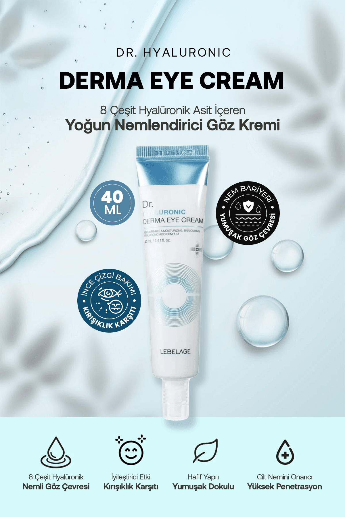8 Çeşit Hyalüronik Asit Içeren Yoğun Nemlendirici Göz Kremi Dr. Hyaluronic Derma Eye Cream
