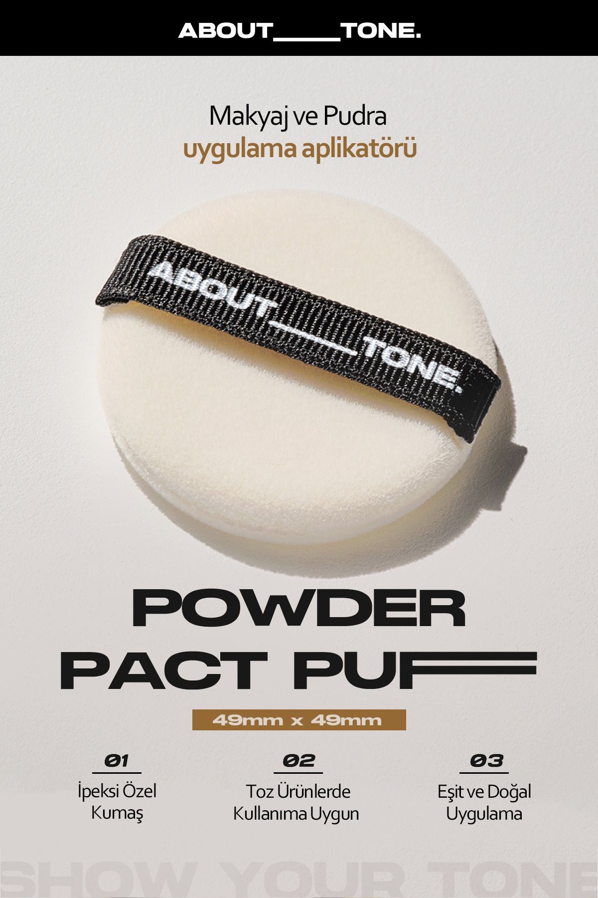 Makyaj ve Pudra Uygulama Aplikatörü About Tone Powder Pact Puff