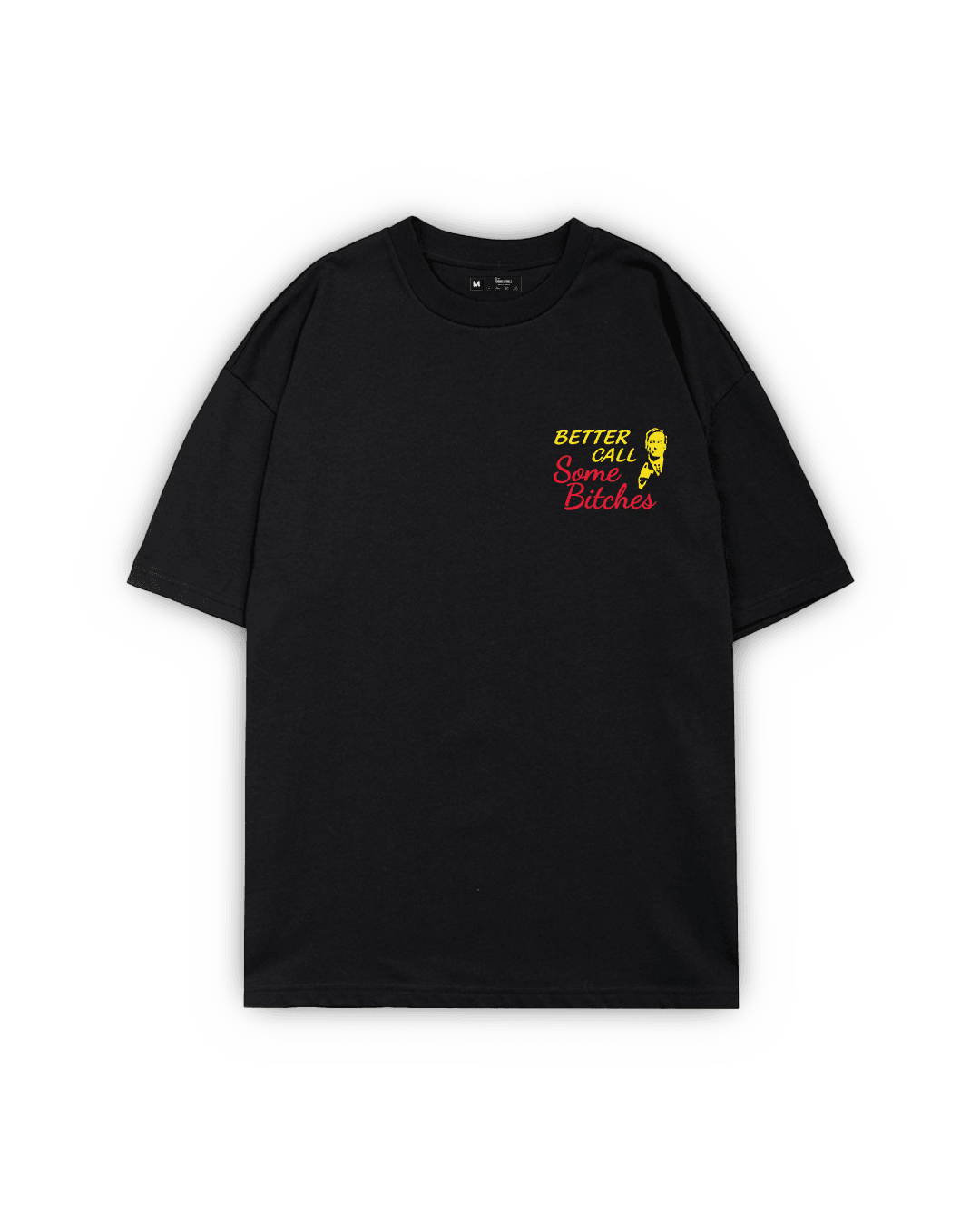 Beter Call Some Bitc**s Oversize T-Shit