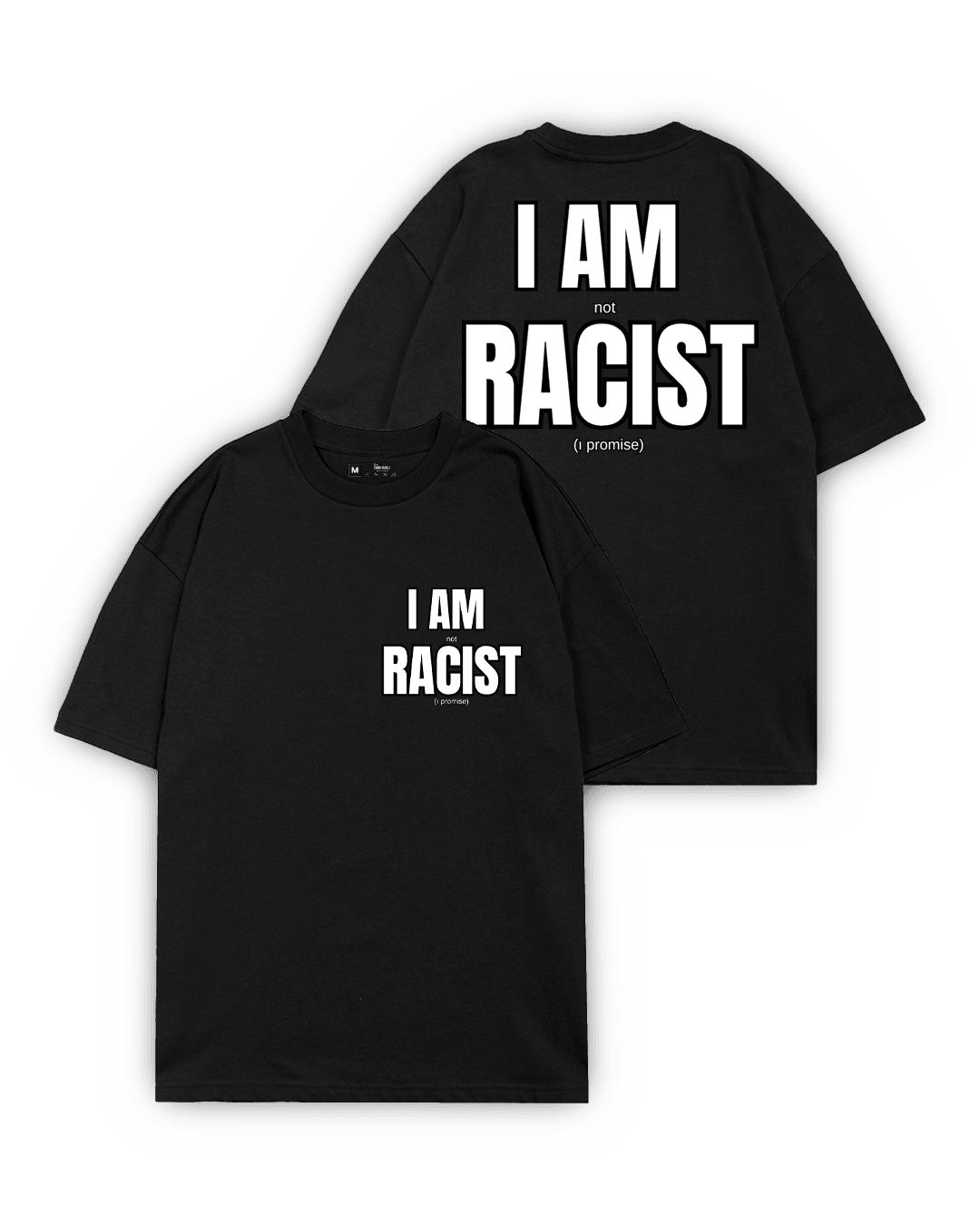 I AM RACIST Oversize T-Shit