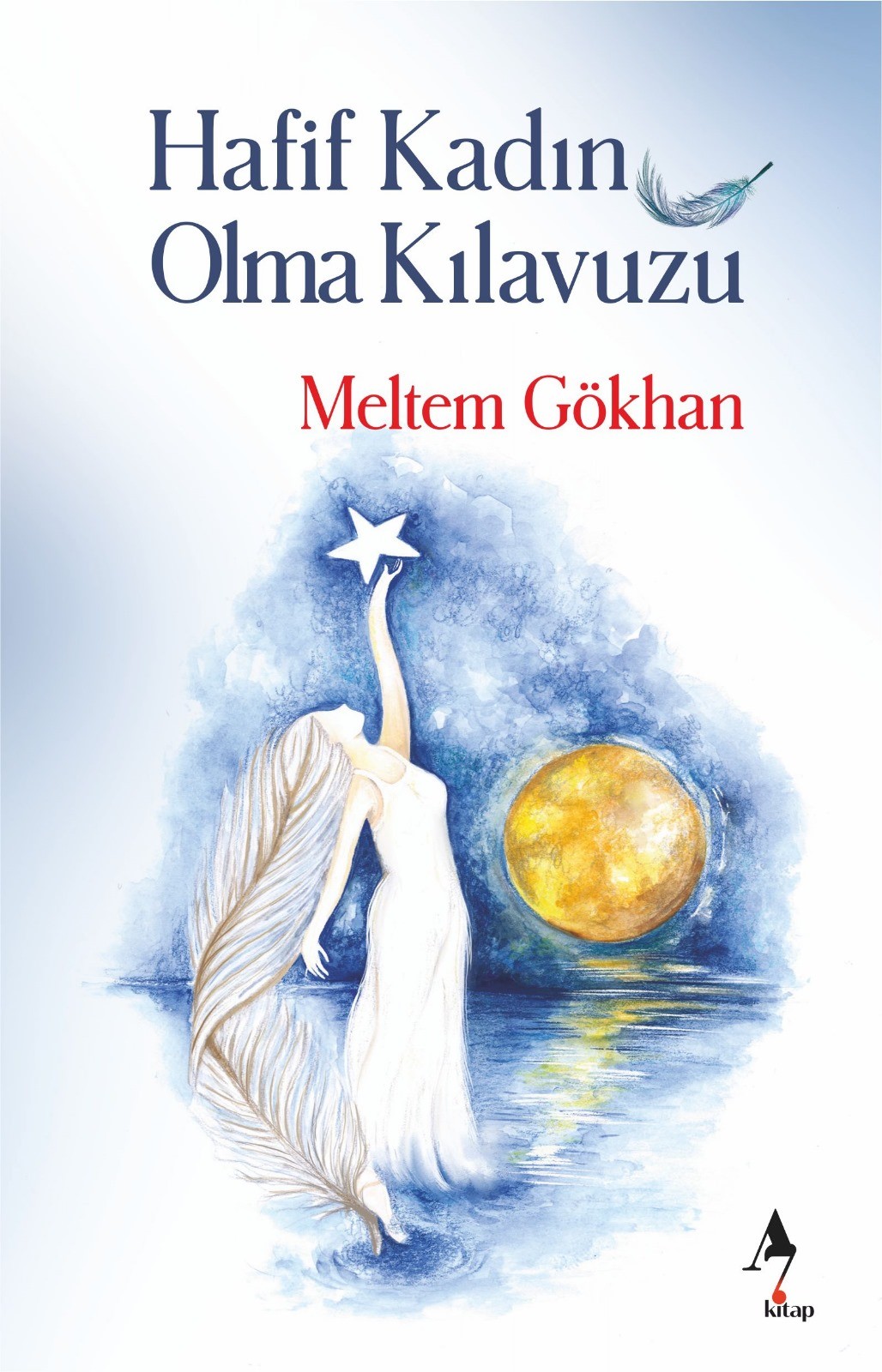 Hafif Kadın Olma Kılavuzu / Kişisel Gelişim / Meltem Gökhan