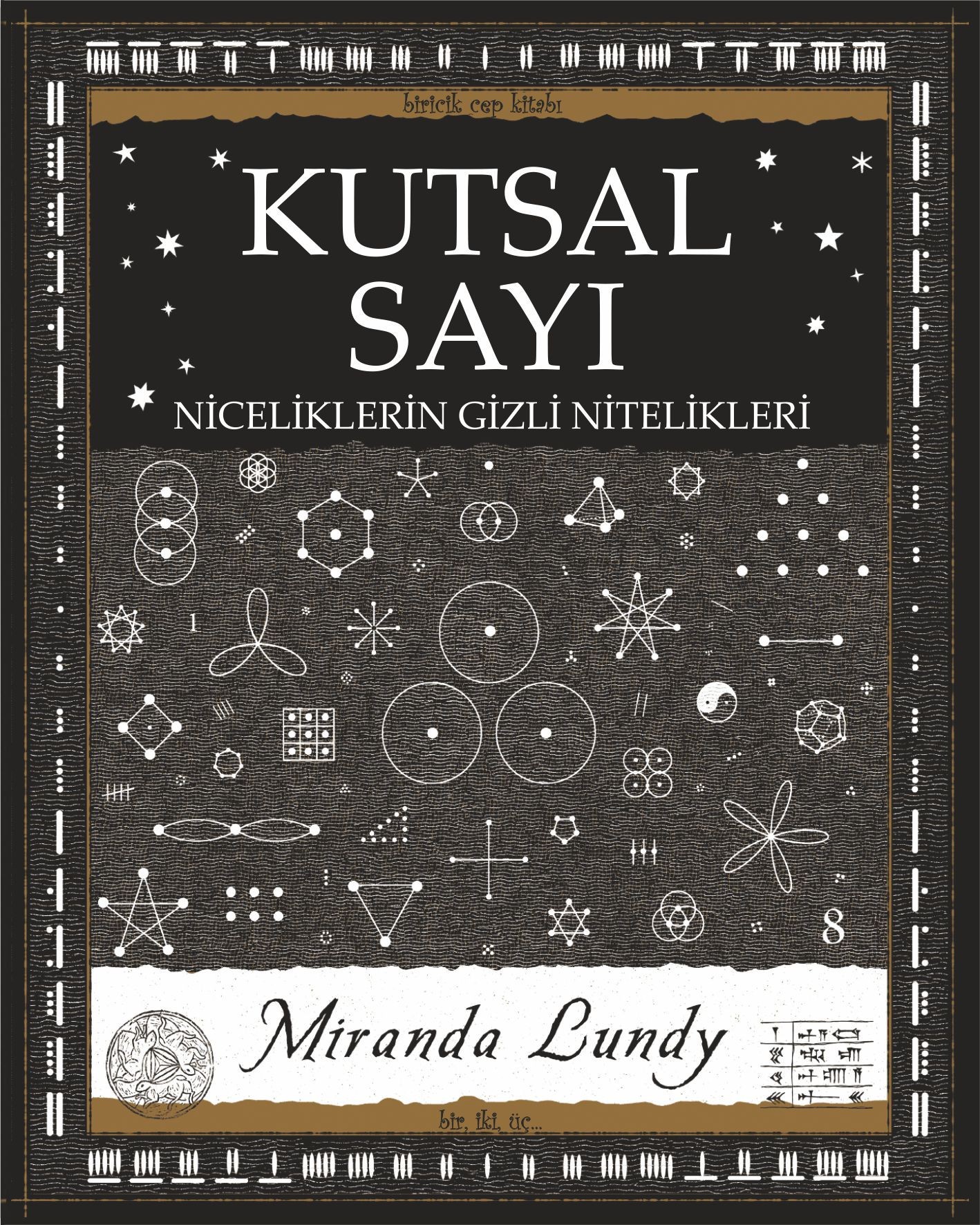 Kutsal Sayı : Niceliklerin Gizli Nitelikleri - Miranda Lundy