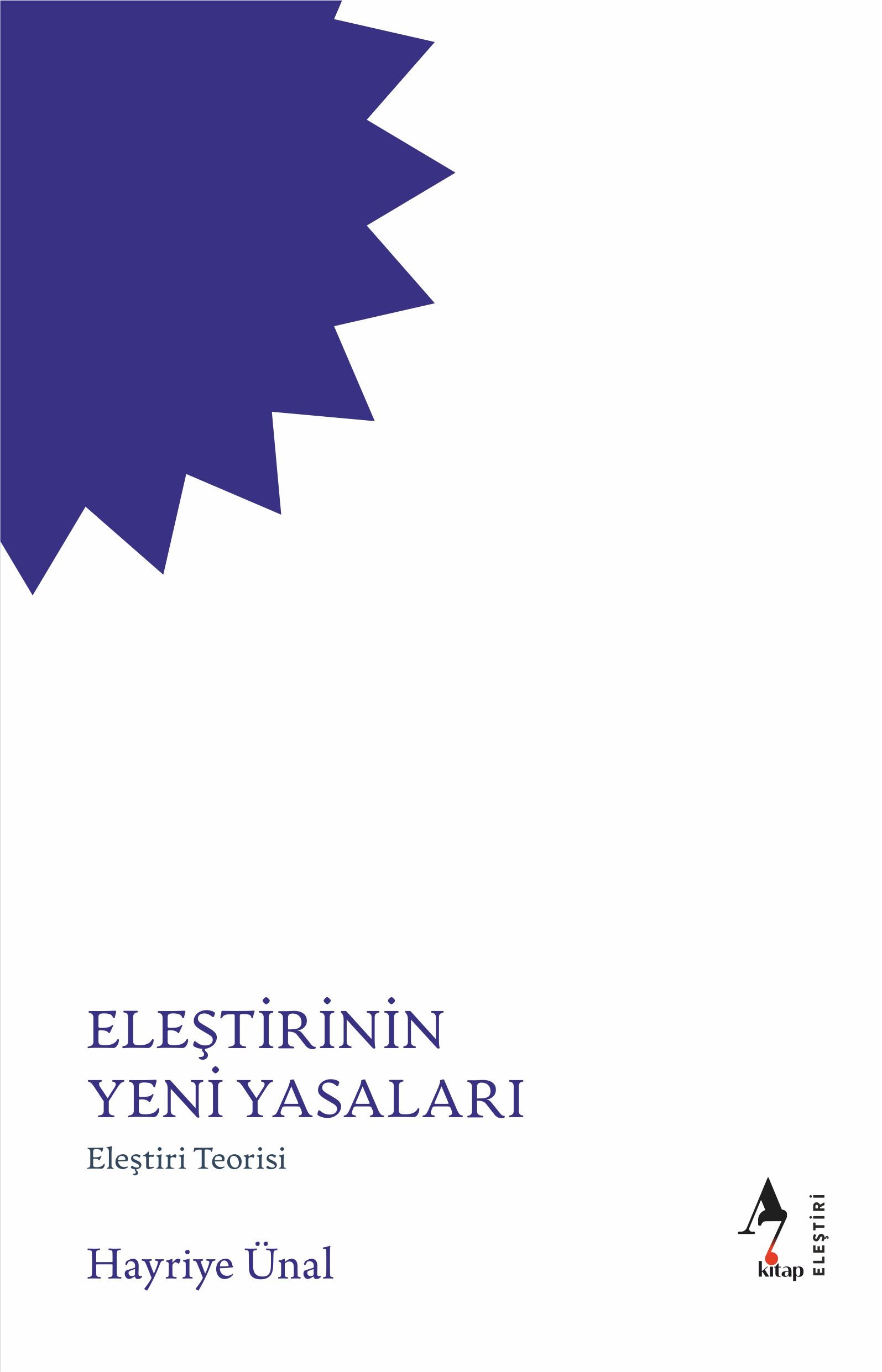 Eleştirinin Yeni Yasaları / Hayriye Ünal / Eleştiri
