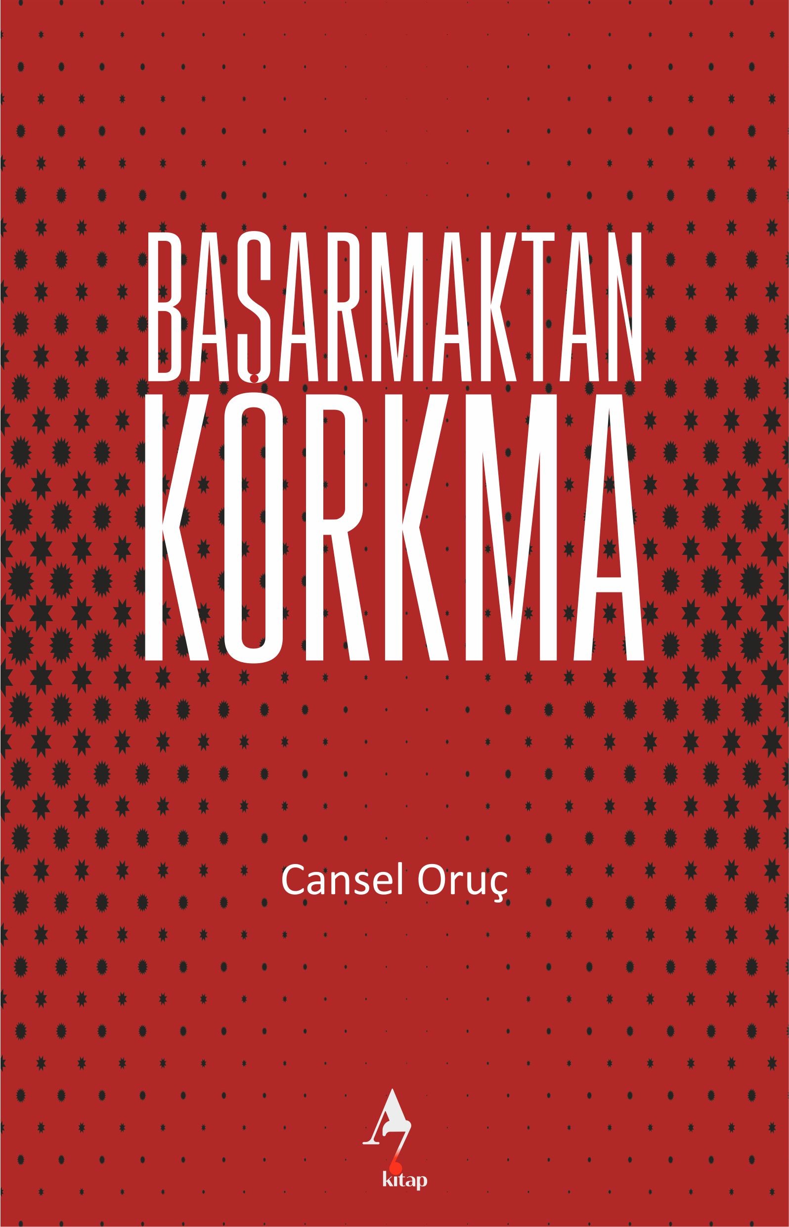 Başarmaktan Korkma / Cansel Oruç / Kişisel Gelişim