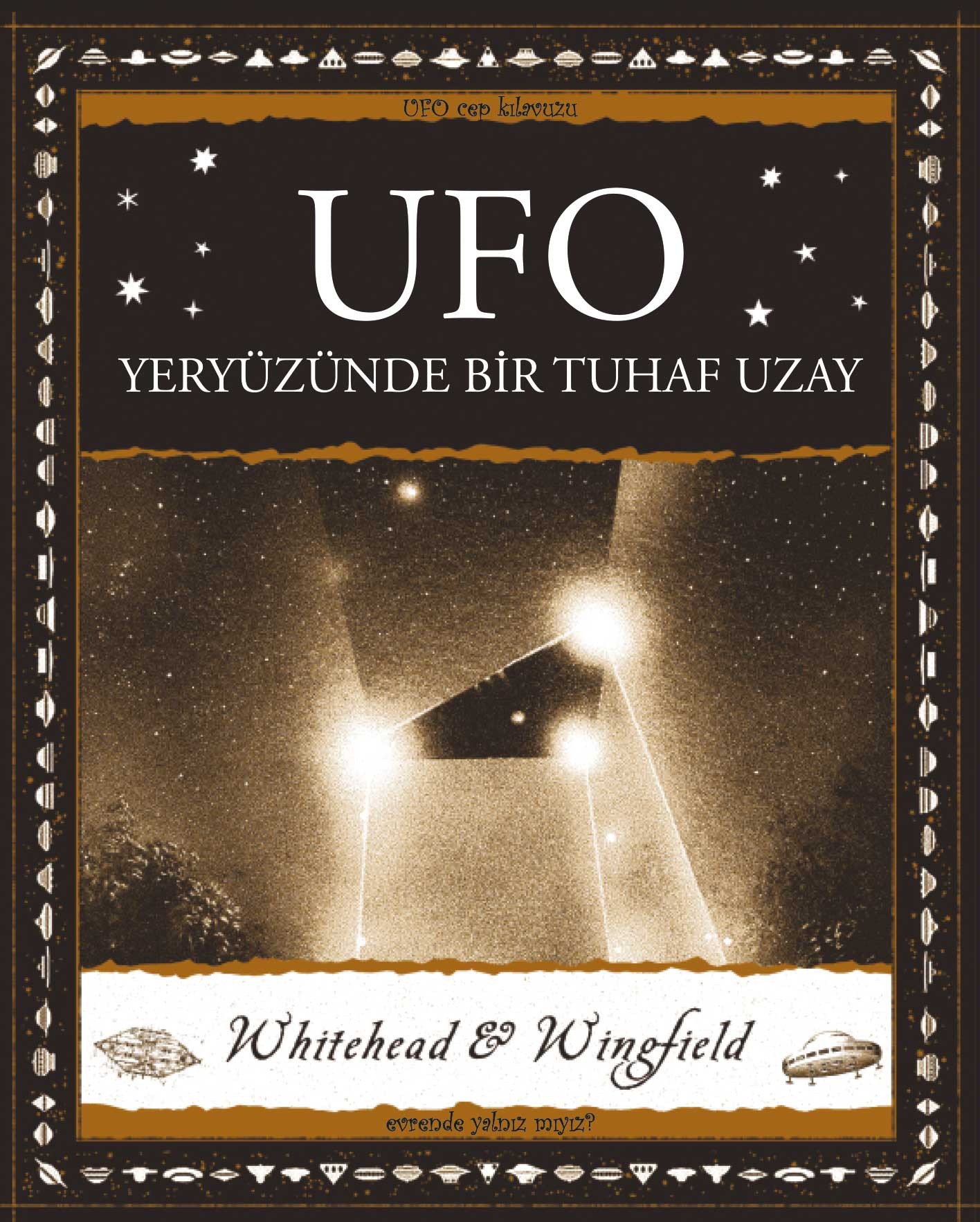 UFO : Yeryüzünde Bir Tuhaf Uzay - Whitehad Wingfield