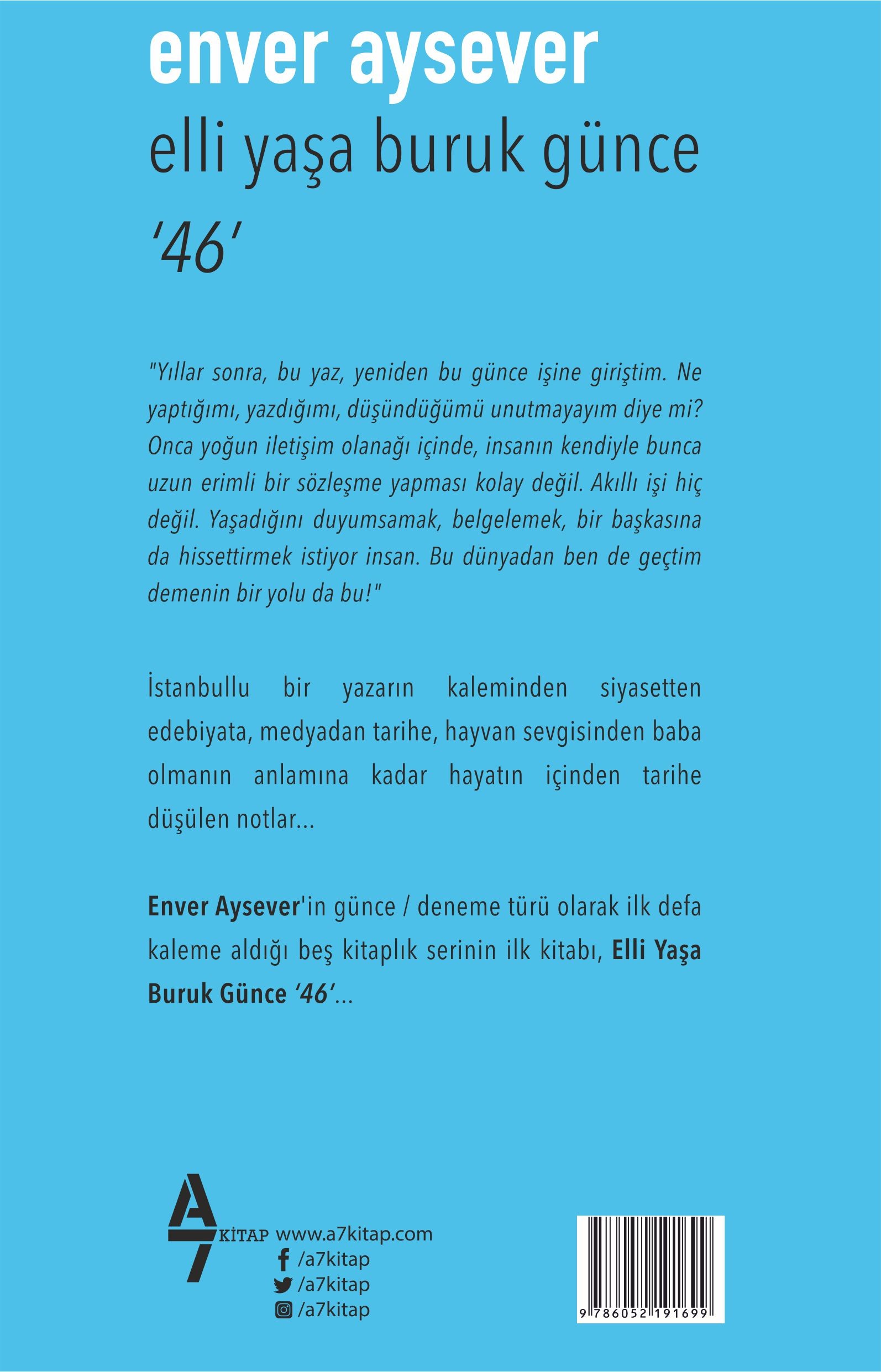 Elli Yaşa Buruk Günce 46 - Enver Aysever