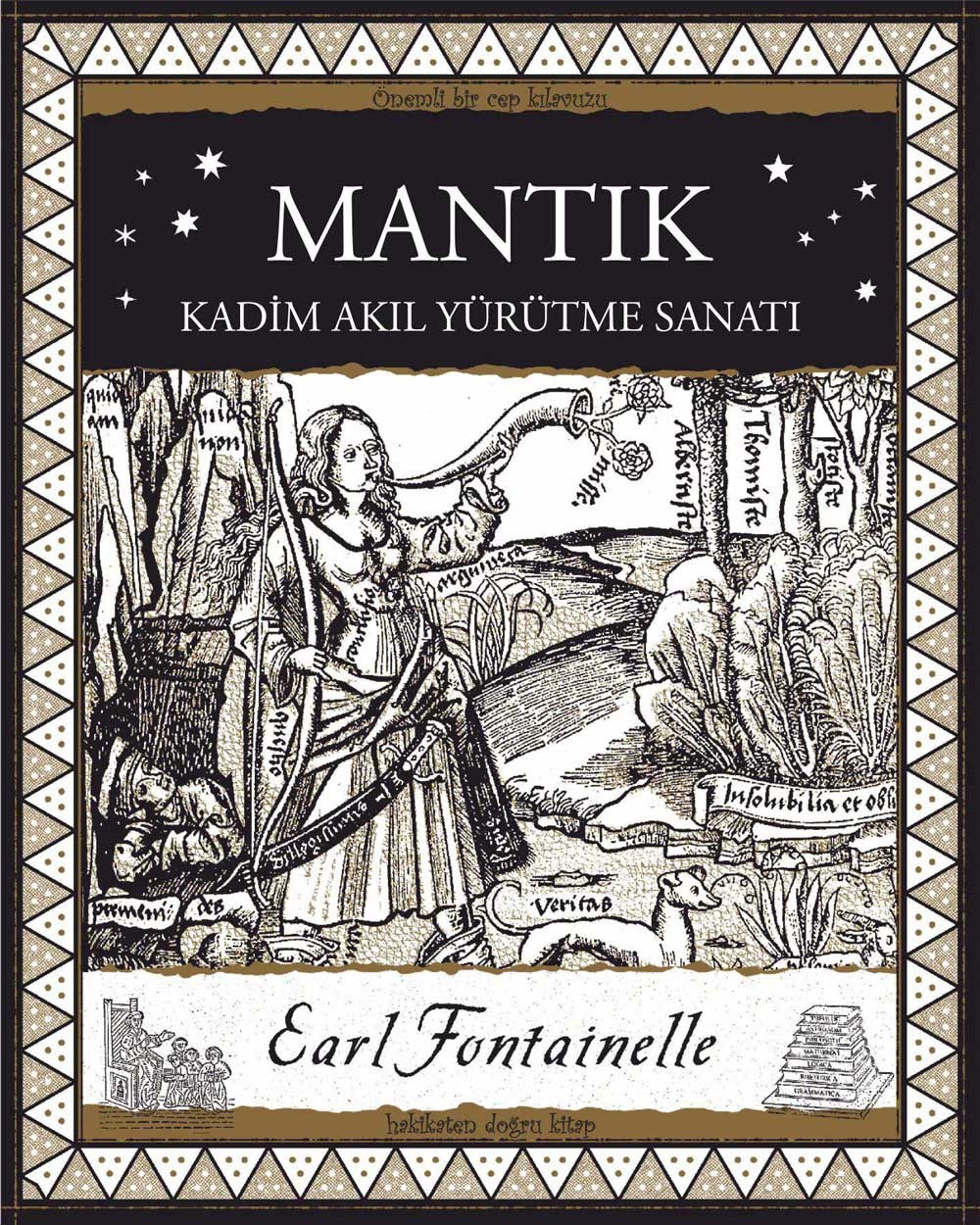 Mantık : Kadim Akıl Yürütme Sanatı - Earl Fontainelle