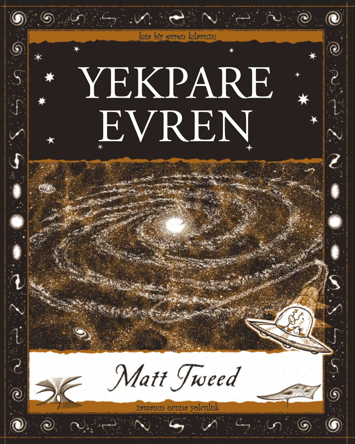 Yekpare Evren - Matt Tweed