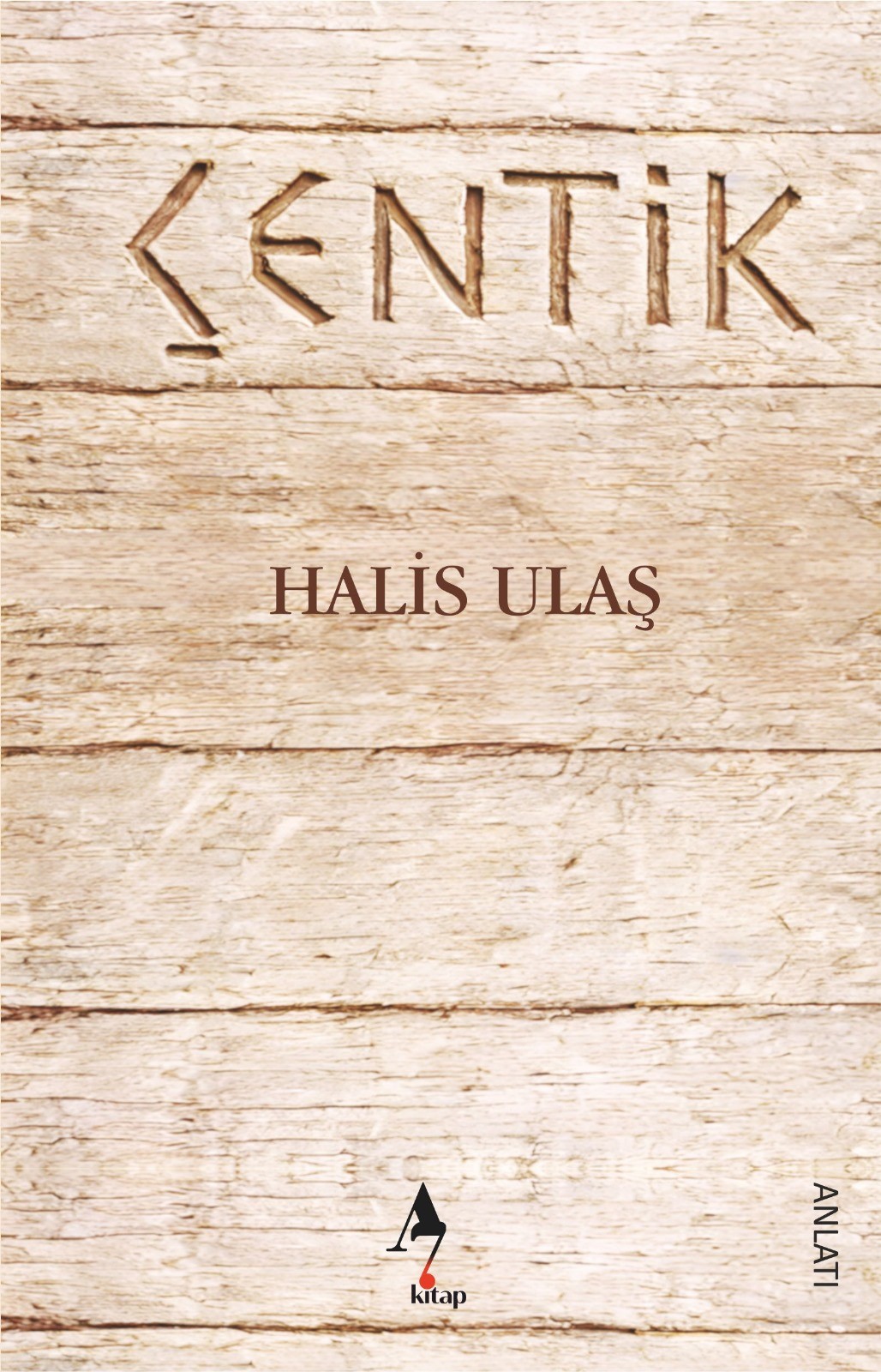 Çentik / Halis Ulaş / Anlatı