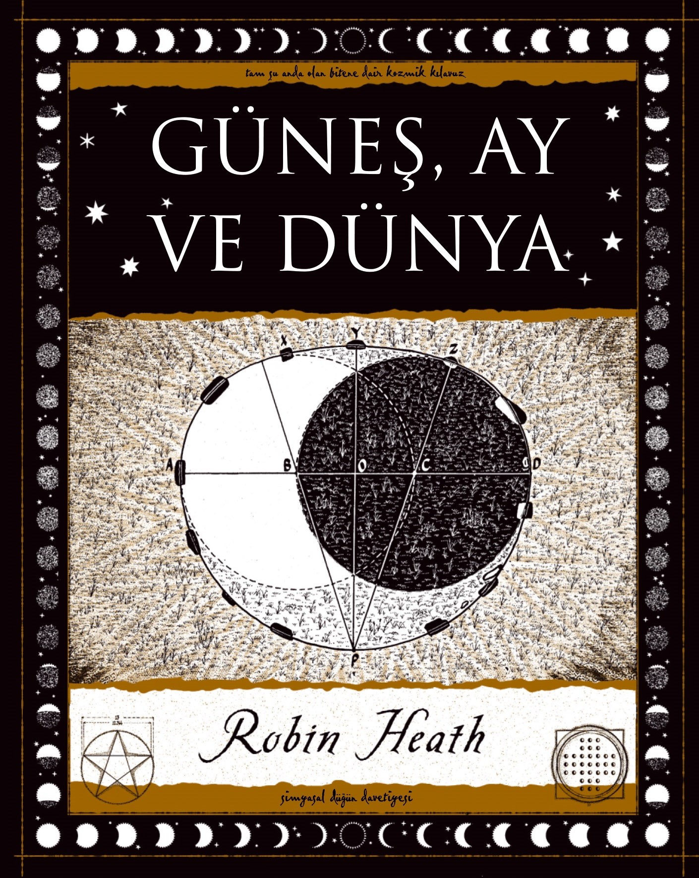 Güneş Ay ve Dünya - Robin Heath