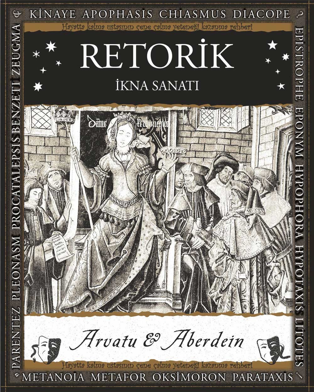 Retorik : İkna Sanatı - Arvatu Aberdein