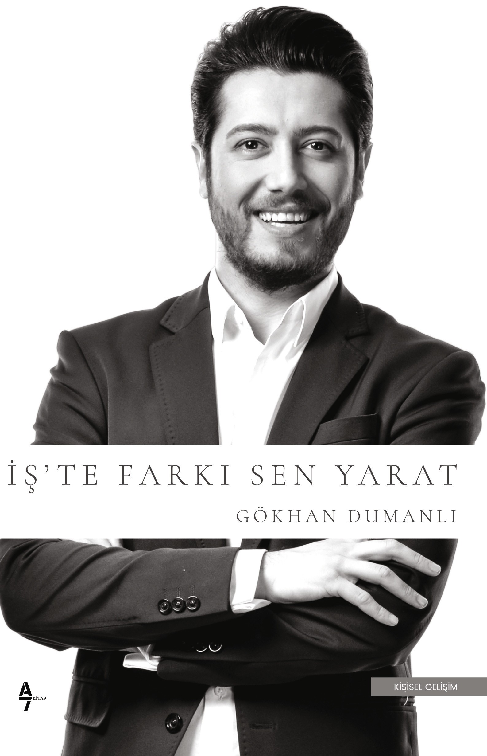 İş'te Farkı Sen Yarat - Gökhan Dumanlı