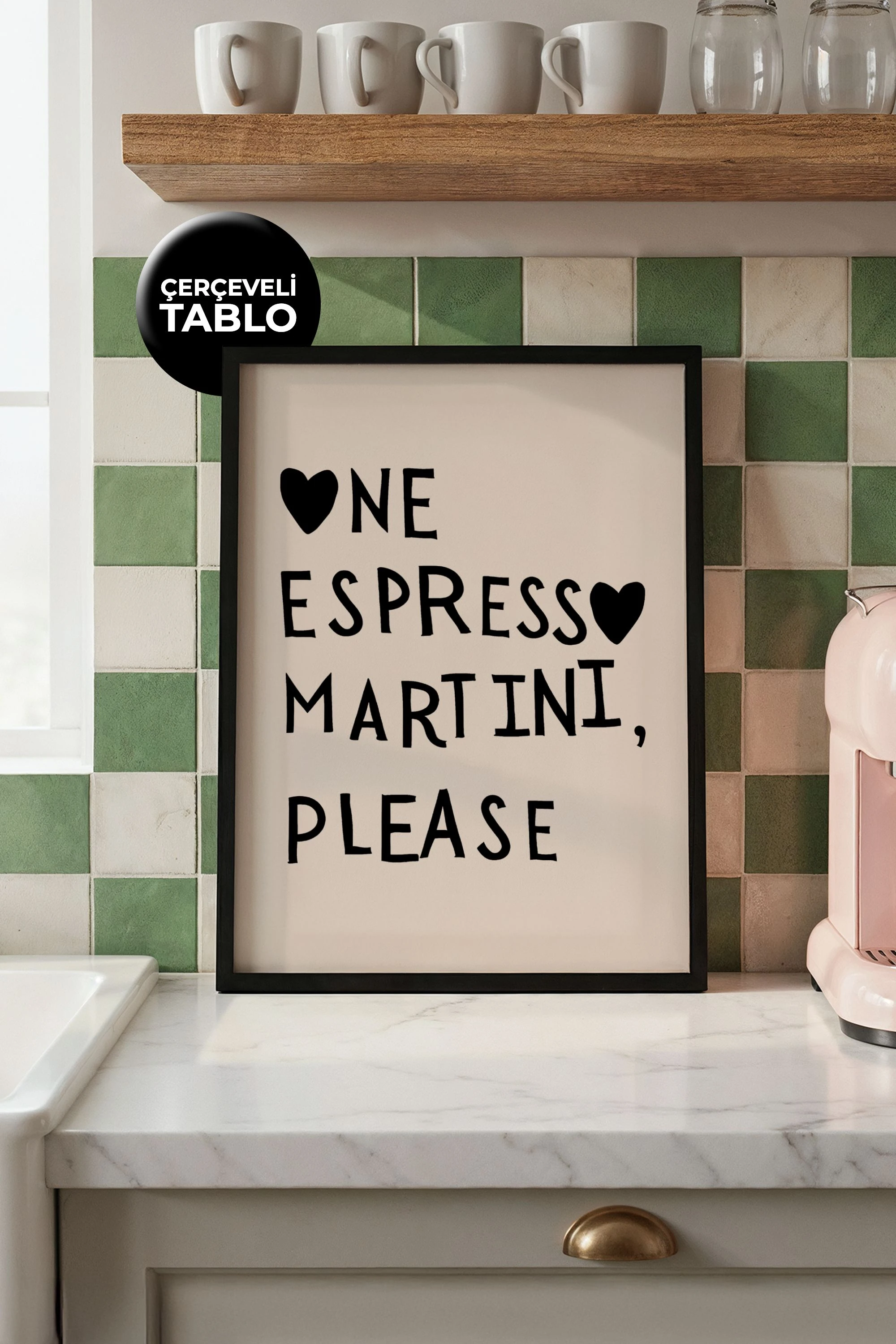 One Espresso Martini Please Tasarımlı Çerçeveli Tablo | Kitchen Koleksiyonu