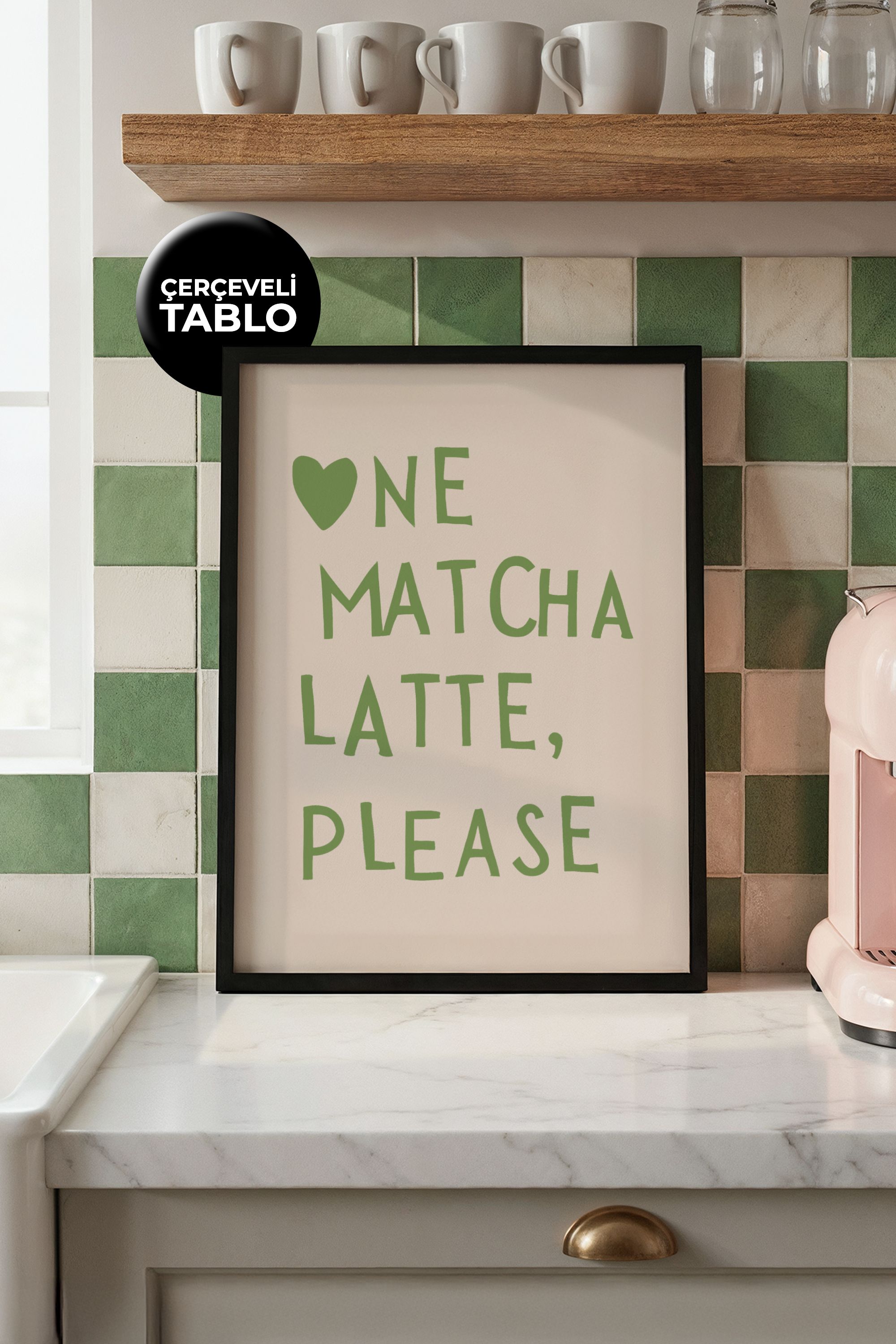 One Maca Latte Please Tasarımlı Çerçeveli Tablo | Kitchen Koleksiyonu