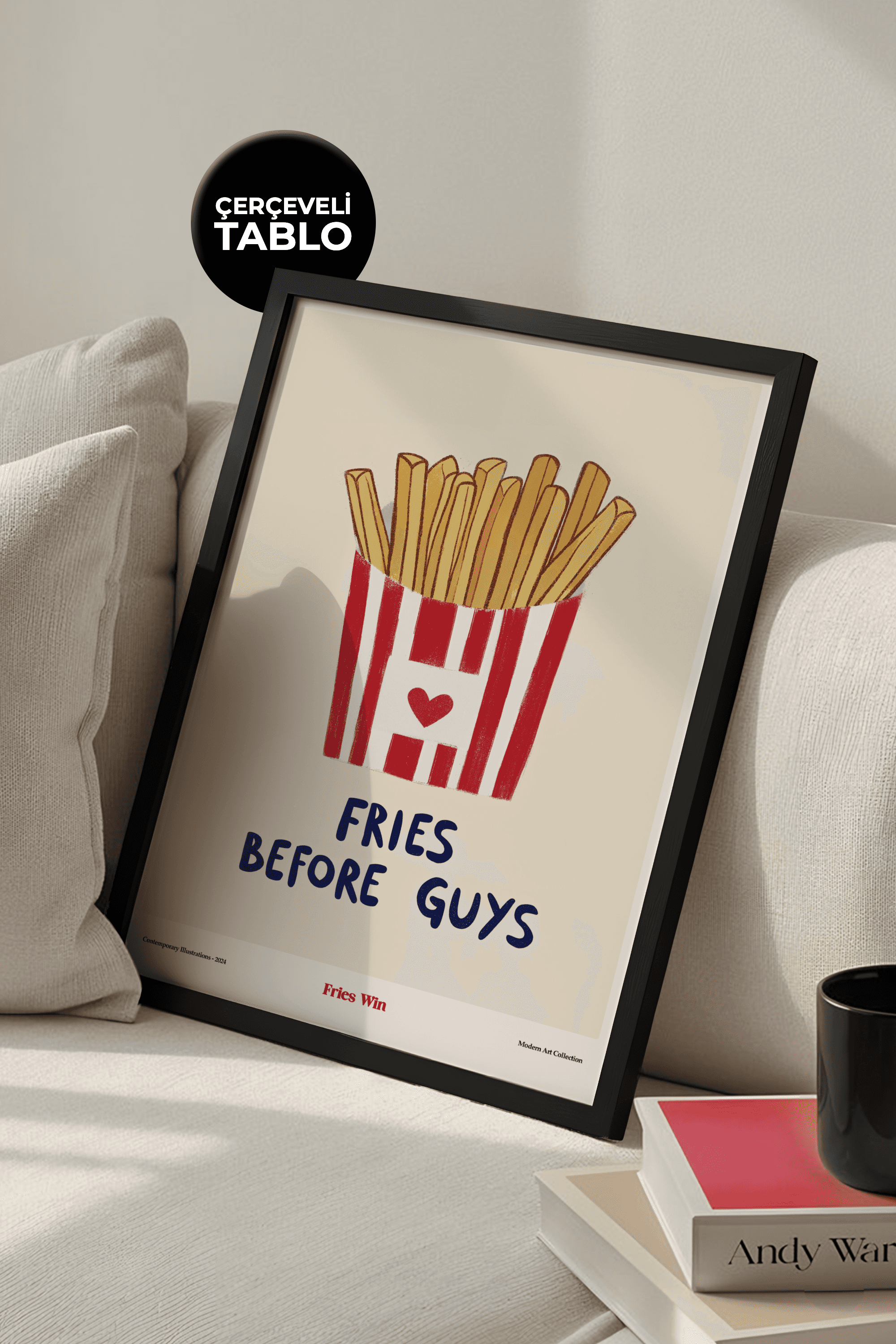 Fries Before Guys Çerçeveli Tasarım Tablo Dolce Vita Koleksiyonu