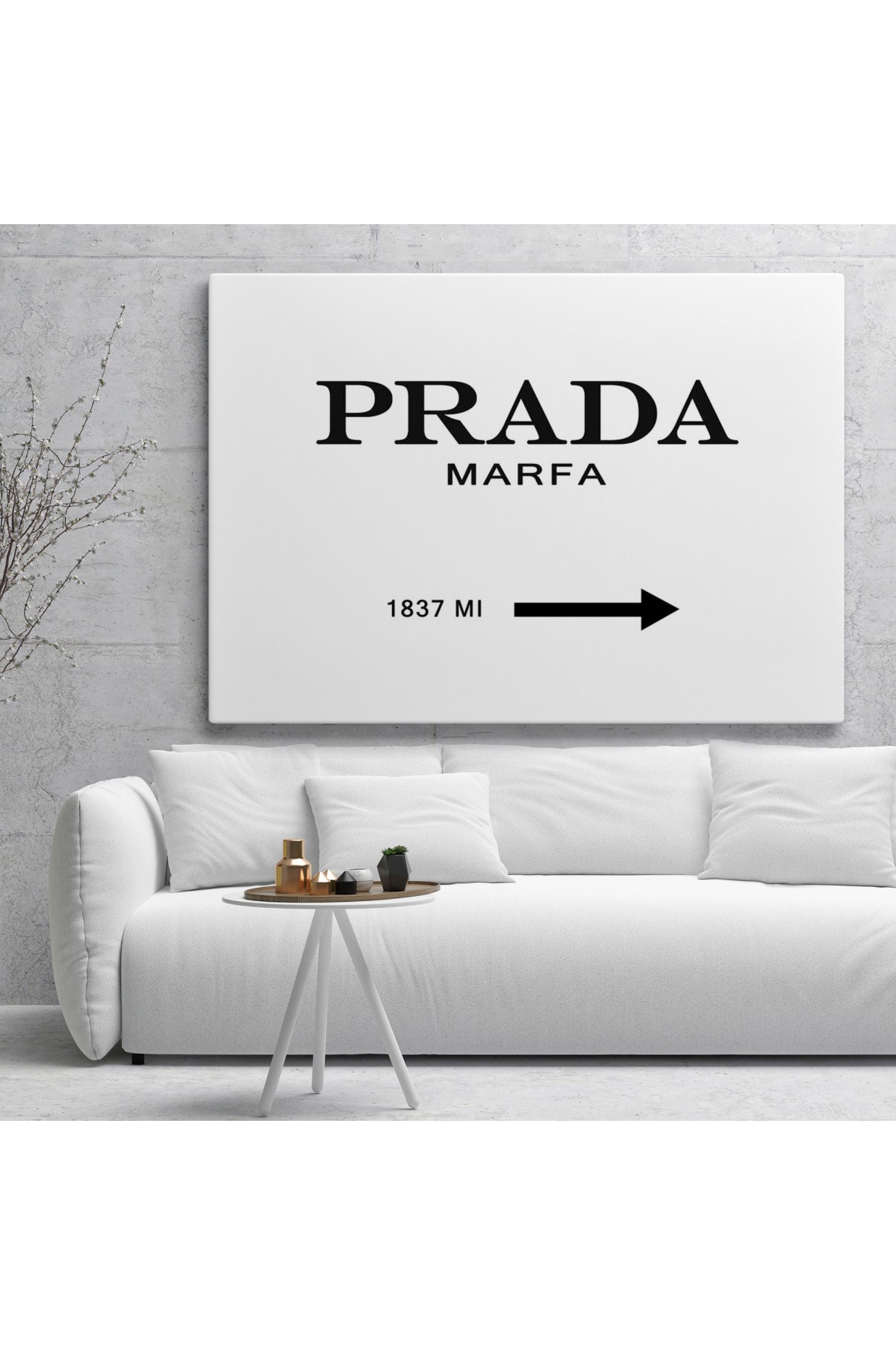 Prada Marfa Kanvas Tablo ( TEK PARÇA )