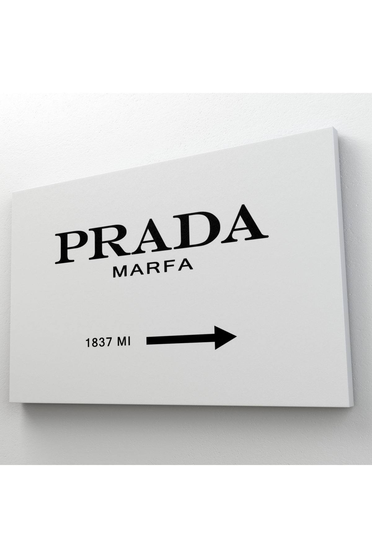 Prada Marfa Kanvas Tablo ( TEK PARÇA )