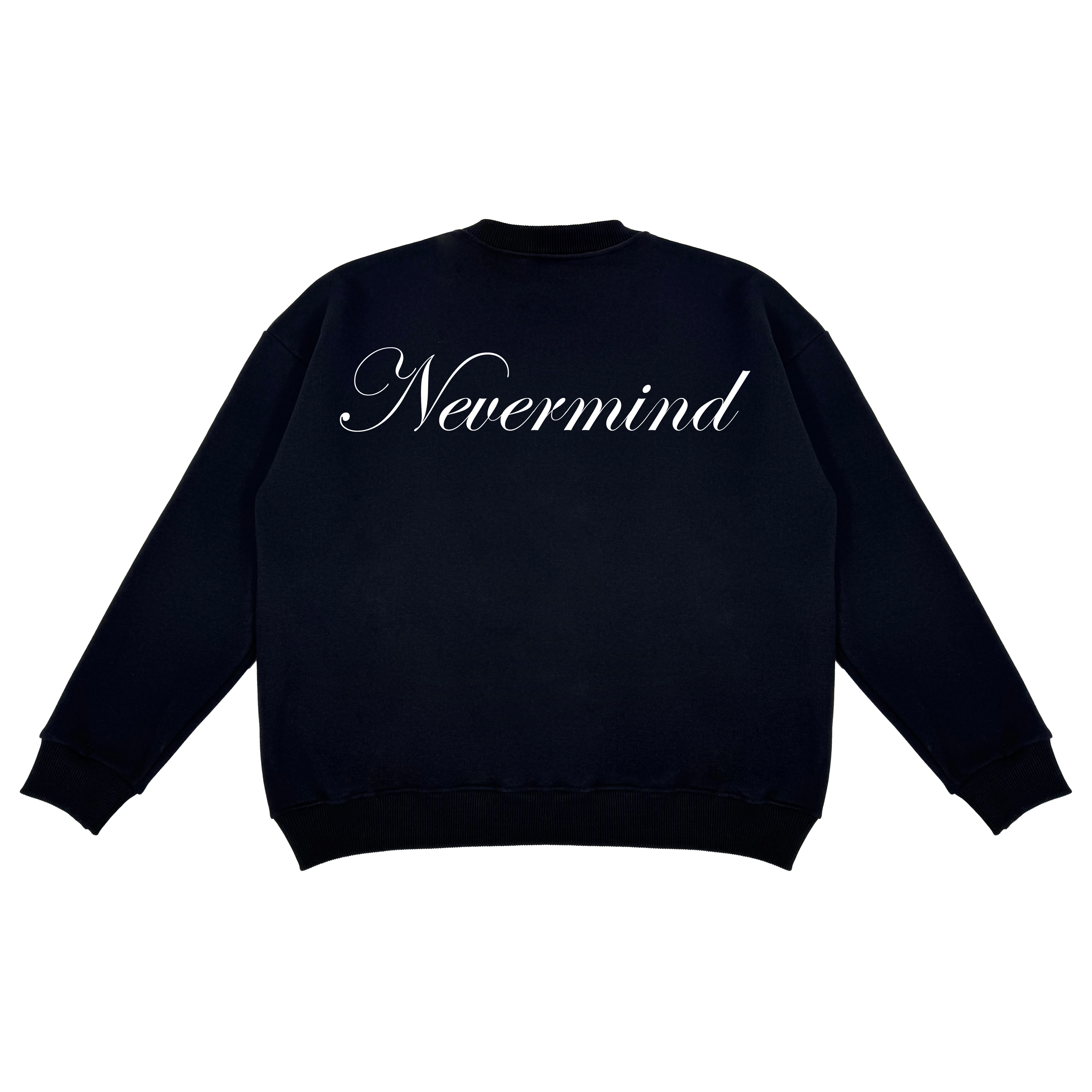 Nevermind Oversize Sweatshirt 