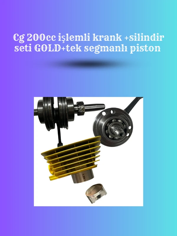 CG 200cc İşlemli Krank ve GOLD Silindir Seti – Tek Segmanlı Pistonlu Komple Üst-Alt Motor Kiti