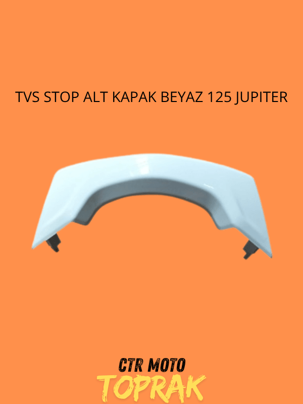 TVS Jupiter 125 Stop Alt Kapak Beyaz – Arka Panel Gövde Kaporta Parçası