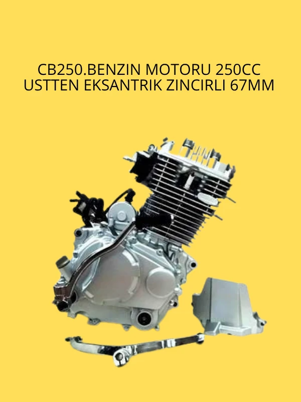 CB250 Benzin Motoru 250cc Üstten Eksantrik Zincirli – Komple Motor Bloğu 67mm