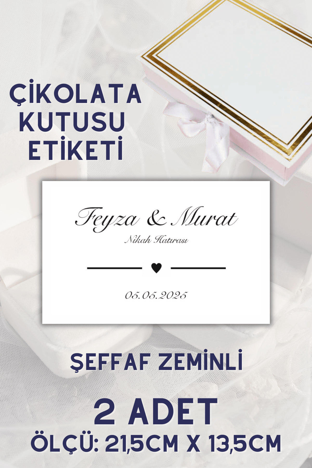 Söz / Nişan / Nikah ÇİKOLATA KUTUSU KAPAK ETİKET 2 ADET -  ŞEFFAF ZEMİNLİ 