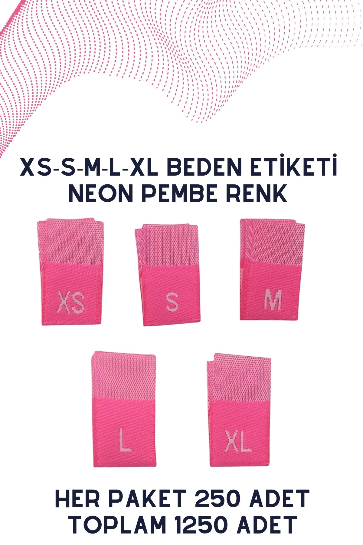 XS - S - M - L - XL Beden Etiketi Neon Pembe Renk Dokuma Etiket - Her Beden 250 Adet