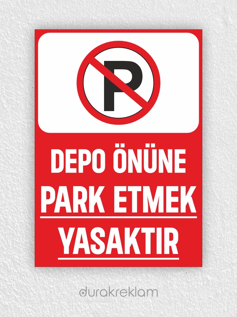 Depo Önüne Park Yasaktır Tabelası