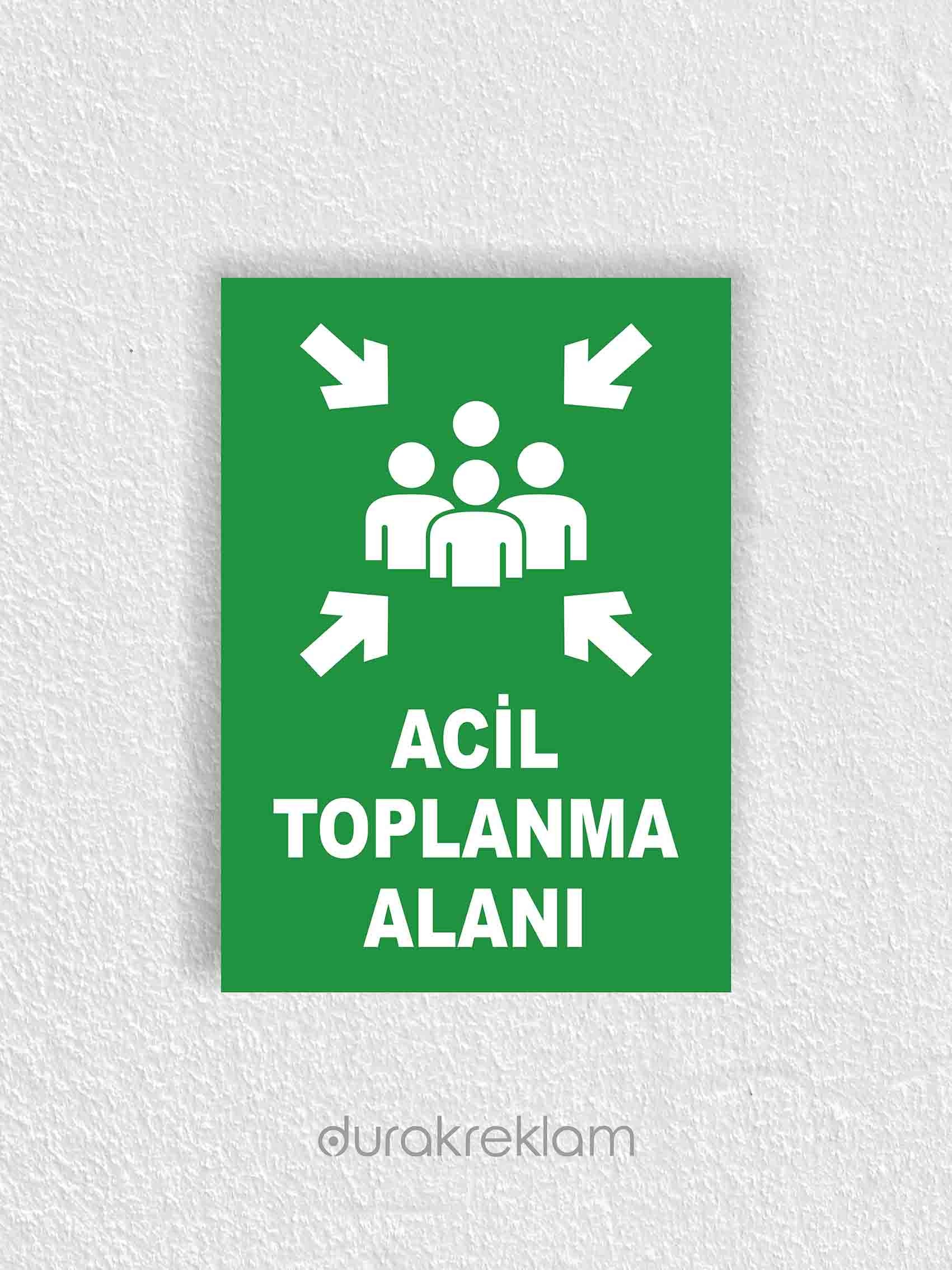 Acil Toplanma Alanı Uyarı levhası
