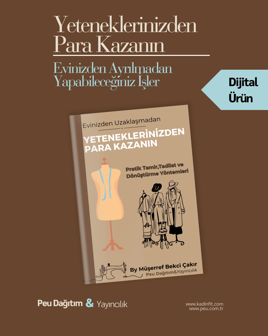 EVİNİZDEN UZAKLAŞMADAN YETENEKLERİNİZDEN PARA KAZANIN/PRATİK TADİLAT VE DÖNÜŞTÜRME YÖNTEMLERİ