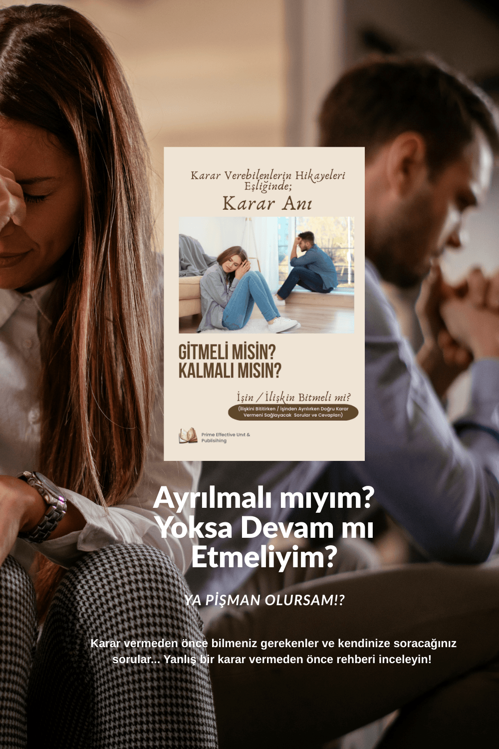Ayrılığın Eşiğinde Karar Vermenizi Kolaylaştıracak Sorular Rehberi
