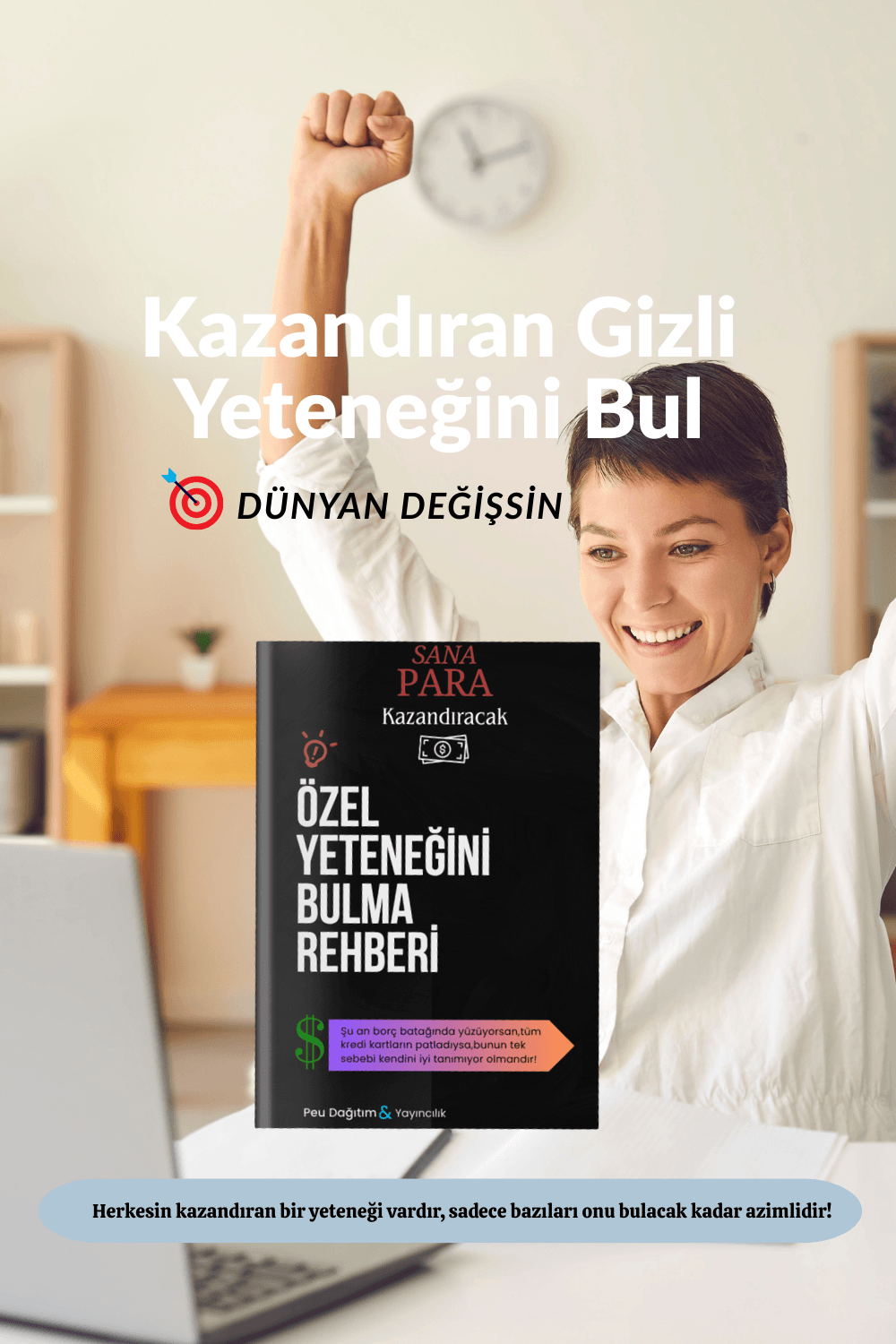 SANA PARA KAZANDIRACAK ÖZEL YETENEĞİNİ BULMA REHBERİ