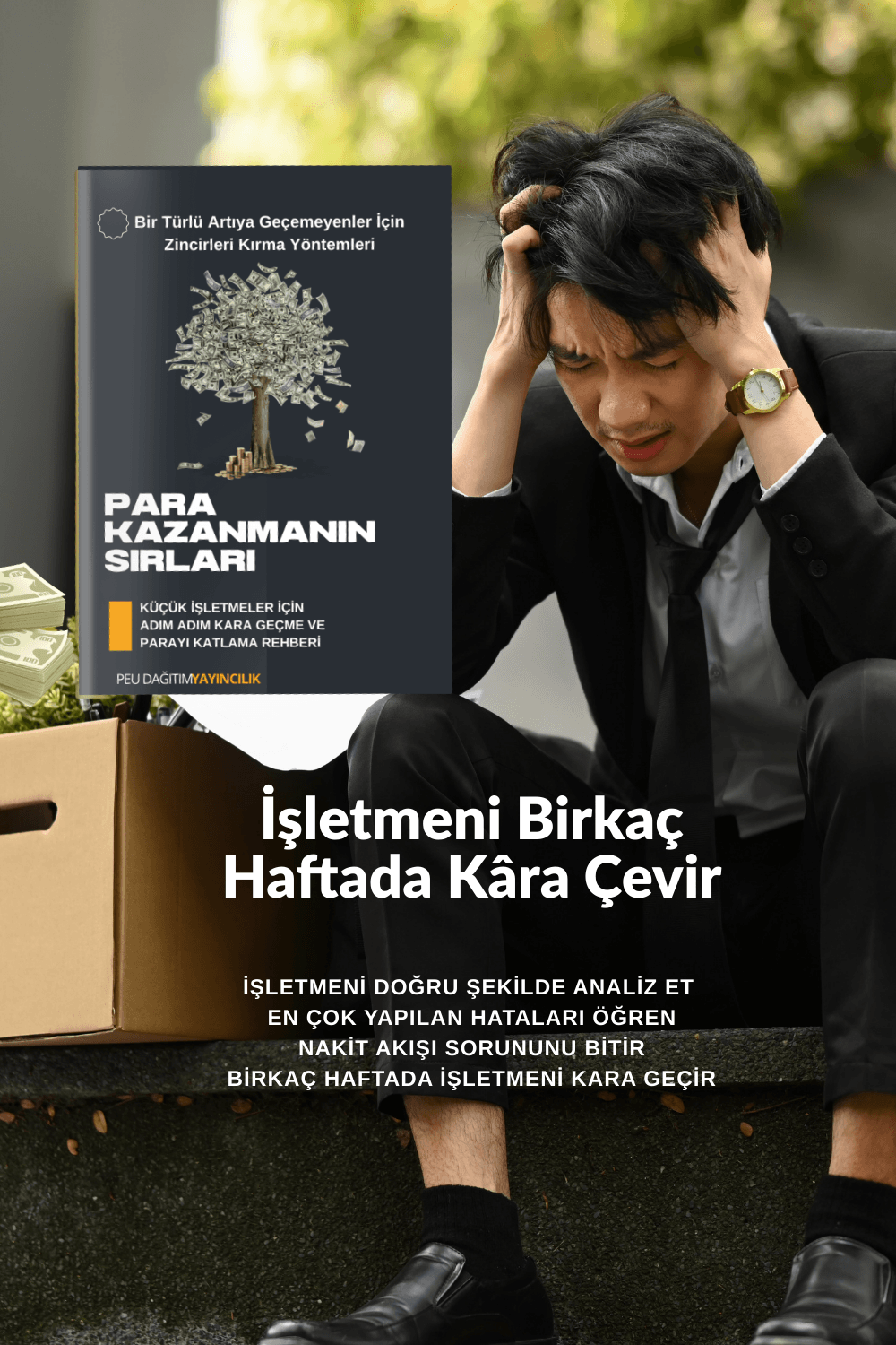 PARA KAZANMANIN SIRLARI-KÜÇÜK İŞLETMELER İÇİN ADIM ADIM KARA GEÇME VE PARAYI KATLAMA REHBERİ