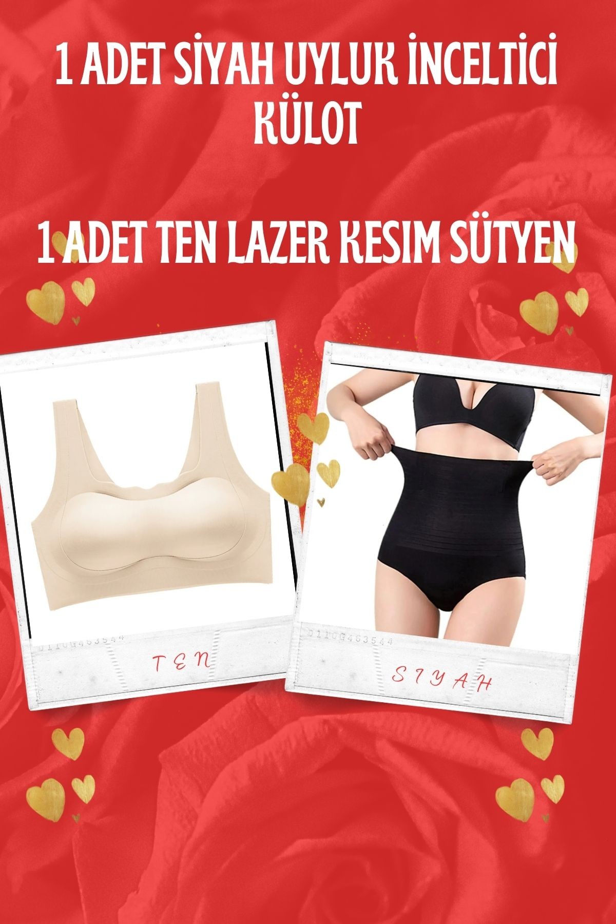 1 ADET UYLUK İNCELTİCİ KÜLOT  1 ADET LAZER KESİM PEDLİ SÜTYEN