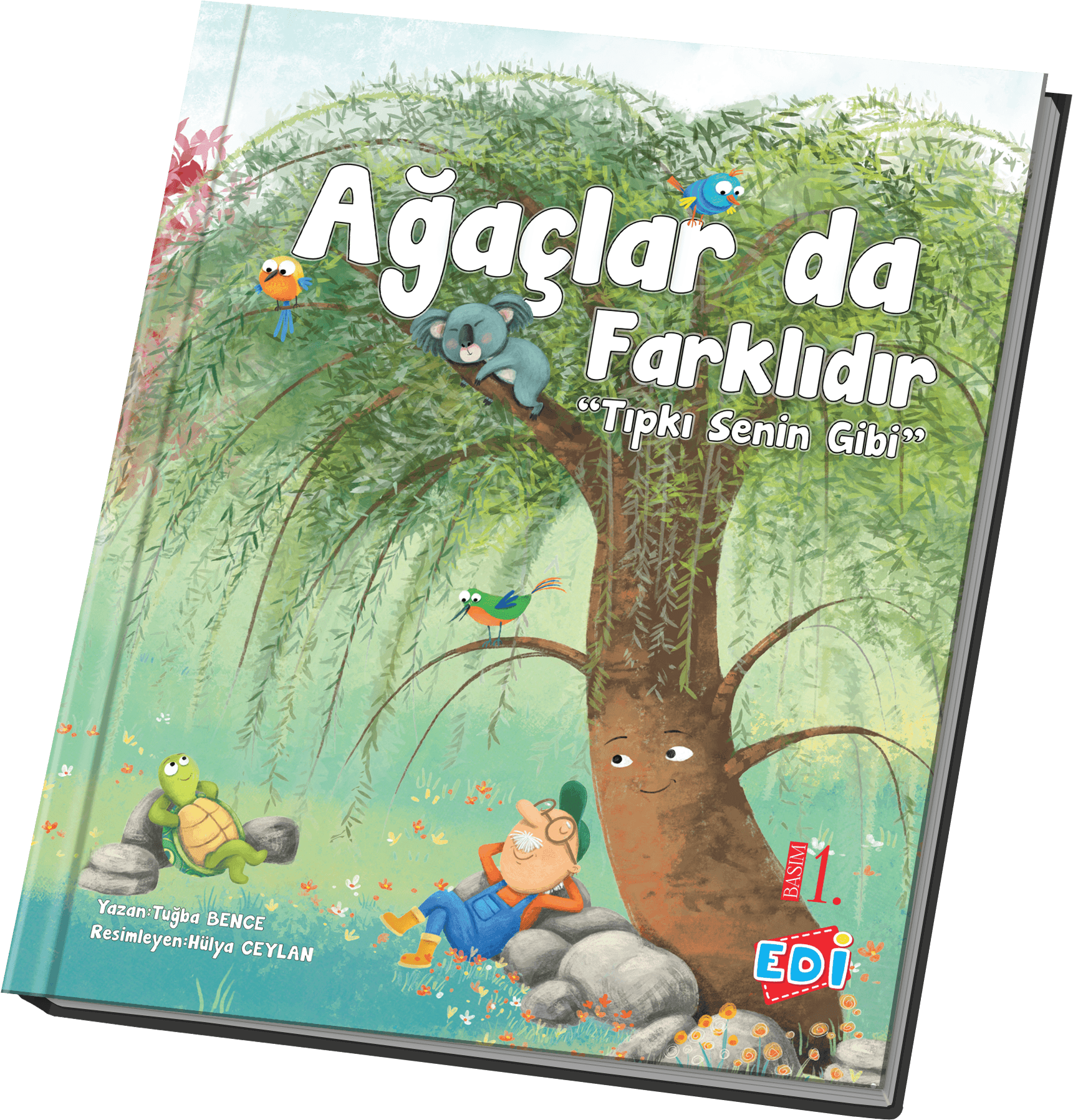 Ağaçlarda Farklıdır Tıpkı Senin Gibi (Ciltli Sert Kapak)