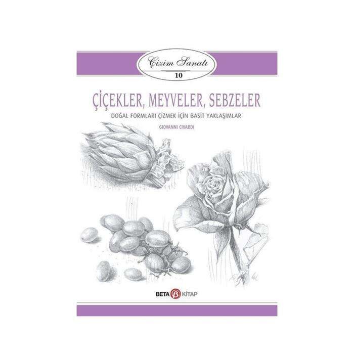 Çizim Sanatı Çiçekler Meyveler Sebzeler Giovanni Civardi