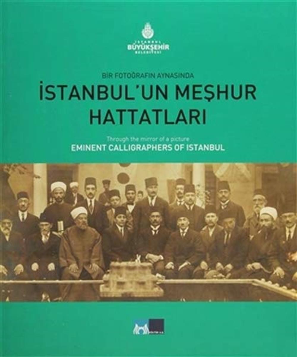 Bir Fotoğrafın Aynasında İstanbulun Meşhur Hattatları