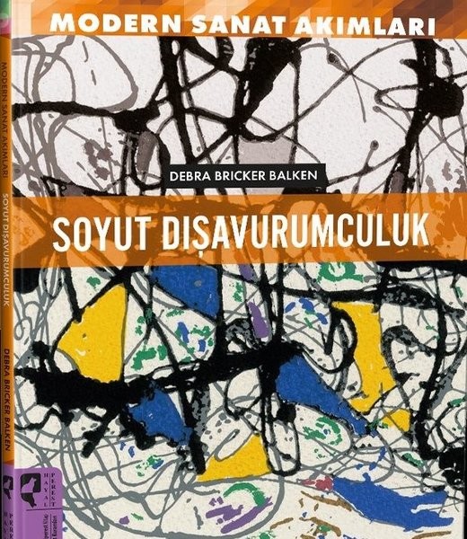 Modern Sanat Akımları Soyut Dışavurumculuk