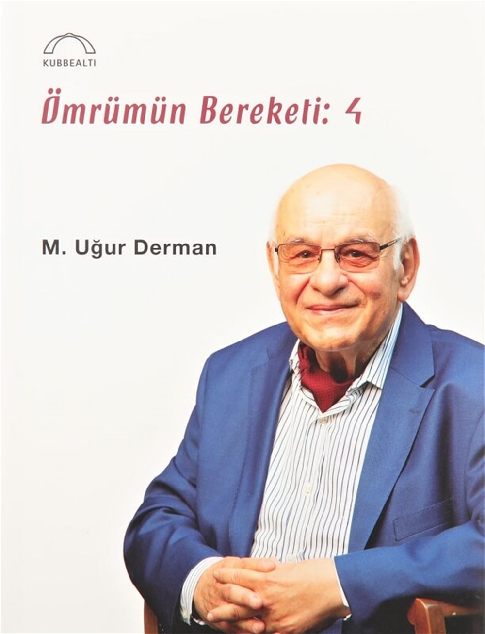 Ömrümün Bereketi 4 M.Uğur Derman