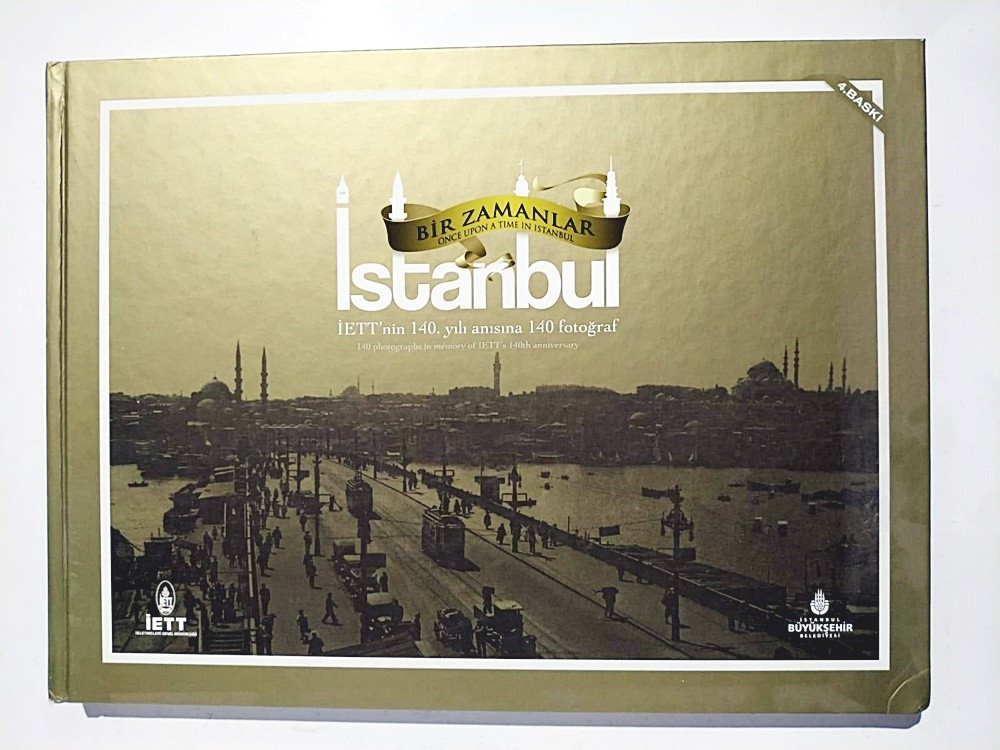 Bir zamanlar İstanbul İETT'nin 140. yılı anısına 140 fotoğraf / Kitap