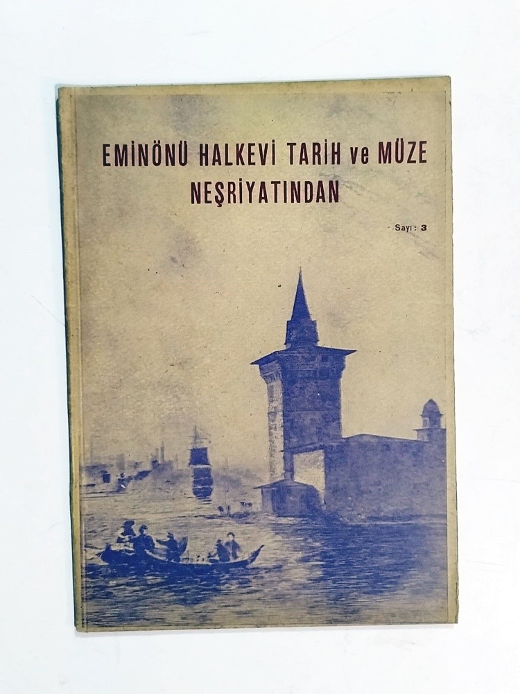 Eminönü Halkevi Tarih ve Müze Neşriyatından Sayı:3 - Kitap